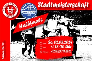 Mehr über den Artikel erfahren 02.08.2024 Halbfinale Stadtmeisterschaft